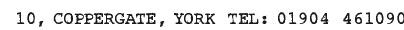 10, COPPERGATE, YORK, TEL: 01904 461090